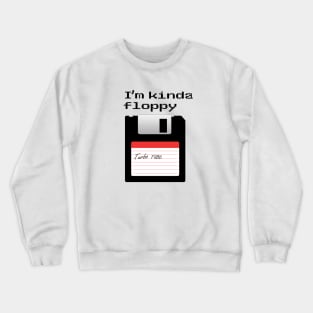 I´m kinda floppy Crewneck Sweatshirt